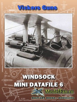 Windsock - Mini Datafile 6 - Vickers Guns