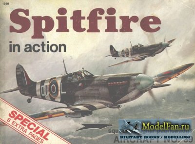 Squadron Signal (Aircraft In Action) 1039 - Spitfire