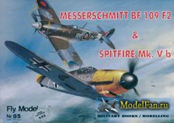 Fly Model 085 - Messerschmitt Bf.109 F2 & Spitfire Mk. Vb
