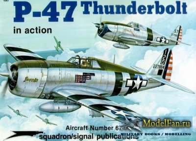 Squadron Signal (Aircraft In Action) 1067 - P-47 Thunderbolt