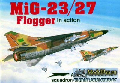 Squadron Signal (Aircraft In Action) 1101 - MiG-23/27 Flogger