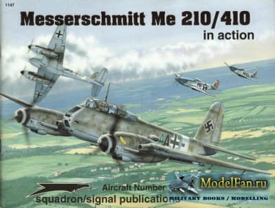 Squadron Signal (Aircraft In Action) 1147 - Messerschmitt Me 210/410