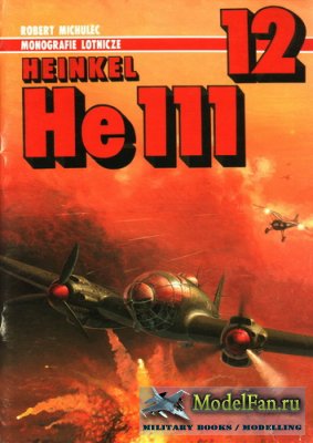 AJ-Press. Monografie Lotnicze 12 - Heinkel He111