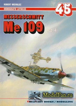 AJ-Press. Monografie Lotnicze 45 - Messerschmitt Me 109 Cz. 4