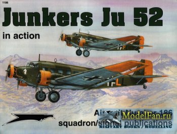 Squadron Signal (Aircraft In Action) 1186 - Junkers Ju 52