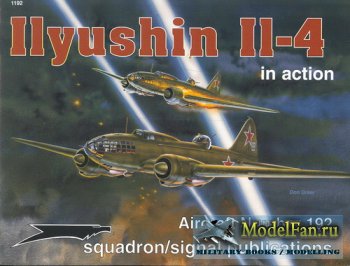 Squadron Signal (Aircraft In Action) 1192 - Ilyushin Il-4