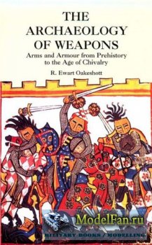 The Archaeology of Weapons (Ewart Oakenshott)