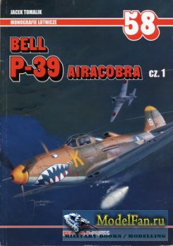 AJ-Press. Monografie Lotnicze 58 - Bell P-39 Airacobra Cz. 1