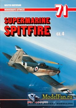AJ-Press. Monografie Lotnicze 71 - Supermarine Spitfire Cz. 4