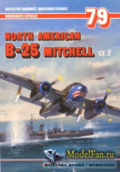 AJ-Press. Monografie Lotnicze 79 - North American B-25 Mitchell Cz. 2
