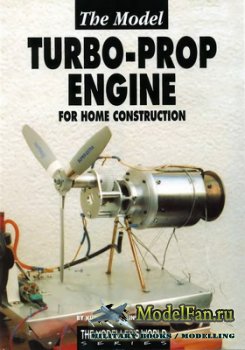 The Model Turbo-prop Engine for Home Construcnion (Kurt Schreckling)