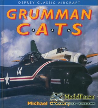 Osprey - Aerospace - Grumman Cats (Osprey Classic Aircraft)