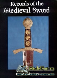 Records of the Medieval Sword (Ewart Oakeshott)