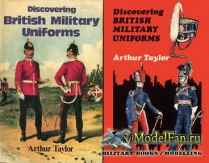 Discovering British Military Uniforms (Arthur Taylor)