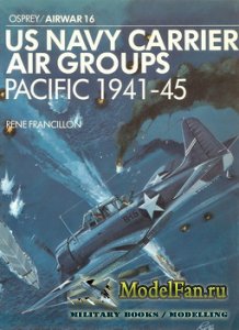 Osprey - Airwar 16 - US Navy Carrier Air Groups Pacific 1941-45