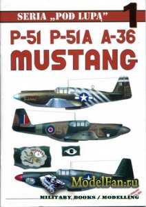 ACE Publication - Pod Lupa 01 - P-51, P-51A, A-36 "Mustang