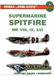 ACE Publication - Pod Lupa 03 - Supermarine Spitfire MK VII, IX, XVI