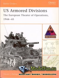 Osprey - Battle Orders 3 - US Armoured Divisions. The European Theater of O ...