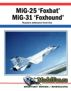 Aerofax - MiG-25 "Foxbat", MiG-31 "Foxhound": Russia's Defensive Front Line