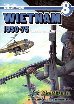 AJ-Press. Kampanie Lotnicze 8 - Wietnam 1950-75. Wojna Smiglowcow