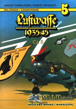 AJ-Press. Malowanie i Oznakowanie 5 - Luftwaffe 1935-1945 (cz.5)