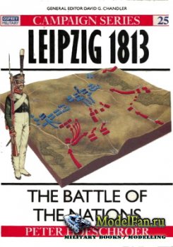 Osprey - Campaign 25 - Leipzig 1813. The Battle of the Nations