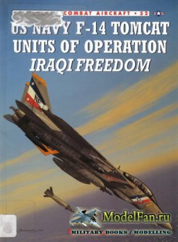 Osprey - Combat Aircraft 52 - US Navy F14 Tomcat Units of Operation Iraqi Freedom