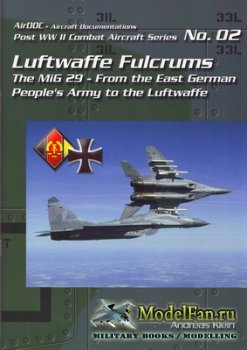 AirDOC 02 - Luftwaffe Fulcrums. The MiG 29 - From the East German People' ...