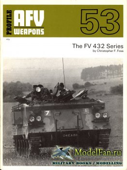 AFV (Armoured Fighting Vehicle) 53 - The FV 432 Series