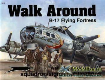 Squadron Signal (Walk Around) 5516 - B-17 Flying Fortress
