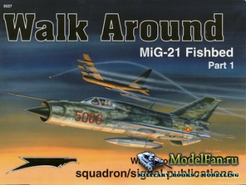 Squadron Signal (Walk Around) 5537 - MiG-21 Fishbed (Part 1)