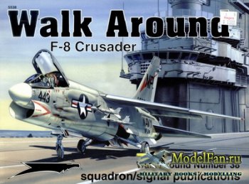 Squadron Signal (Walk Around) 5538 - F-8 Crusader