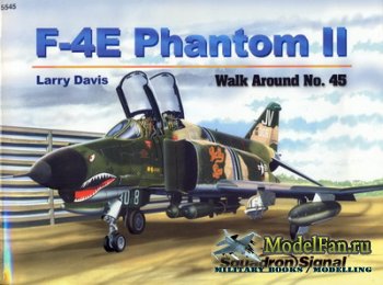 Squadron Signal (Walk Around) 5545 - F-4E Phantom II