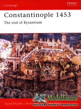 Osprey - Campaign 78 - Constantinople 1453. The end of Byzantium