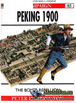 Osprey - Campaign 85 - Peking 1900. The Boxer Rebellion