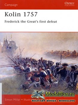 Osprey - Campaign 91 - Kolin 1757. Frederick the Great's first defeat