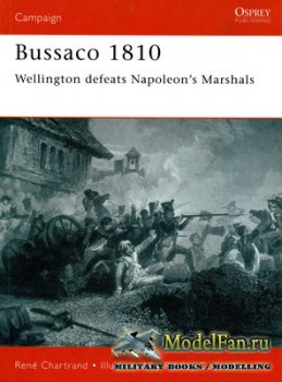 Osprey - Campaign 97 - Bussaco 1810. Wellington Defeats Napoleon's Marshal ...