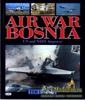 Airlife - Air War Bosnia. US and NATO Airpower