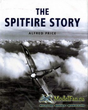 The Spifire Story (Alfred Price)