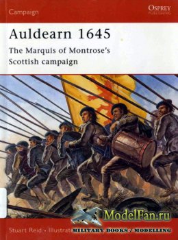 Osprey - Campaign 123 - Auldearn 1645. The Marquis of Montrose's Scottish Campaign