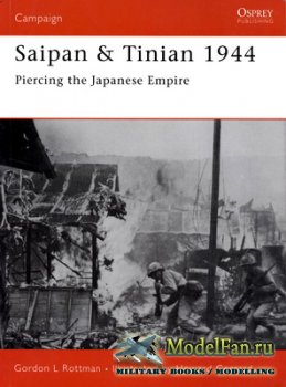 Osprey - Campaign 137 - Saipan & Tinian 1944. Piercing the Japanese Empire
