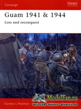Osprey - Campaign 139 - Guam 1941 & 1944. Loss and Reconquest