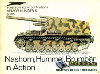 Squadron Signal (Armor In Action) 2005 - Nashorn, Hummel, Brumbar