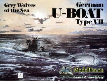 Anatomy Of The Ship - German U-Boat Type VII. Grey Wolves of the Sea