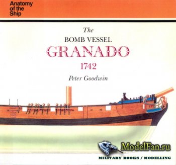 Anatomy Of The Ship - The Bomb Vessel Granado 1742