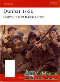 Osprey - Campaign 142 - Dunbar 1650. Cromwell's Most Famous Victory