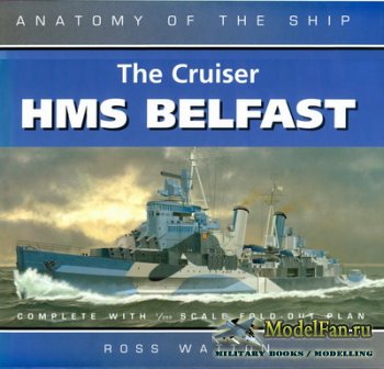 Anatomy Of The Ship - The Cruiser HMS Belfast