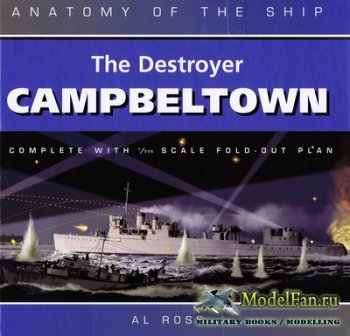 Anatomy Of The Ship - The Destroyer Campbeltown