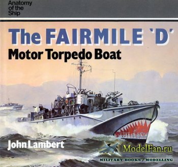 Anatomy Of The Ship - The Fairmile "D". Motor Torpedo Boat