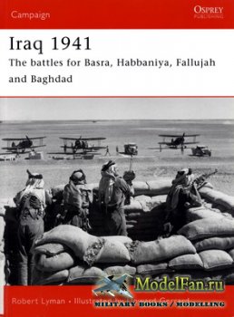 Osprey - Campaign 165 - Iraq 1941. The Battles for Basra, Habbaniya, Falluj ...